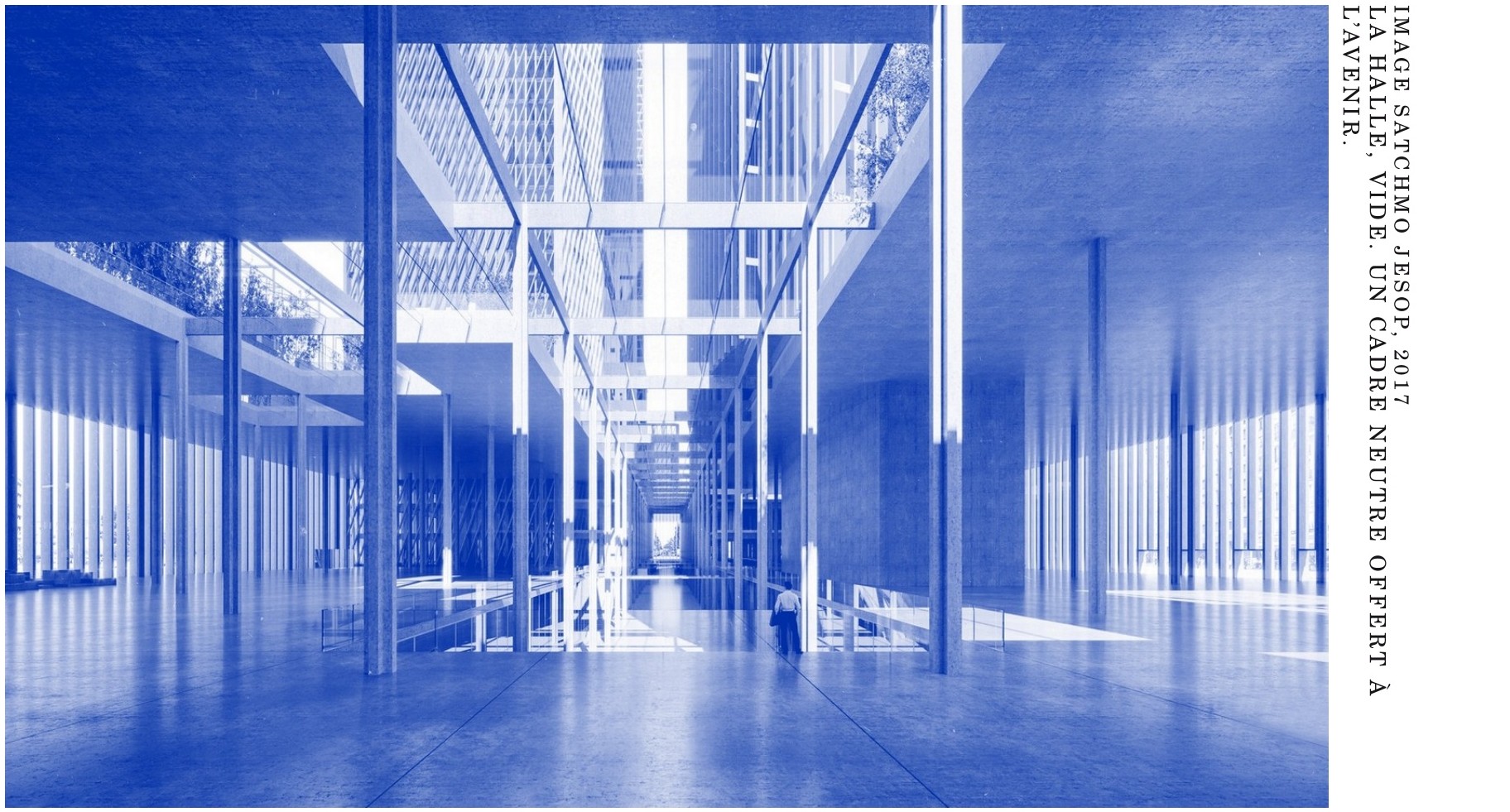 La grande halle vide, cent mille mètres carrés